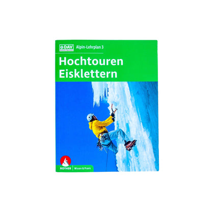 DAV Buch: Alpin Lehrplan 3 - Hochtouren/ Eisklettern